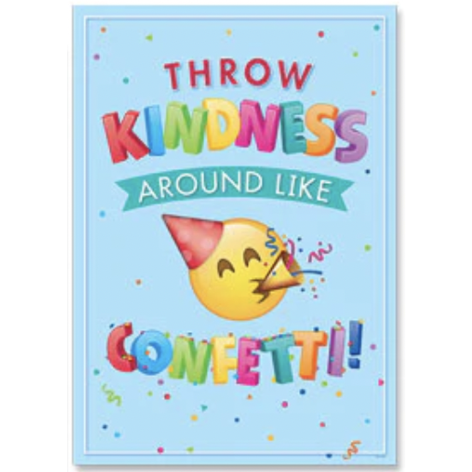 CREATIVE TEACHING PRESS Emoji Fun Throw kindness around...  Poster