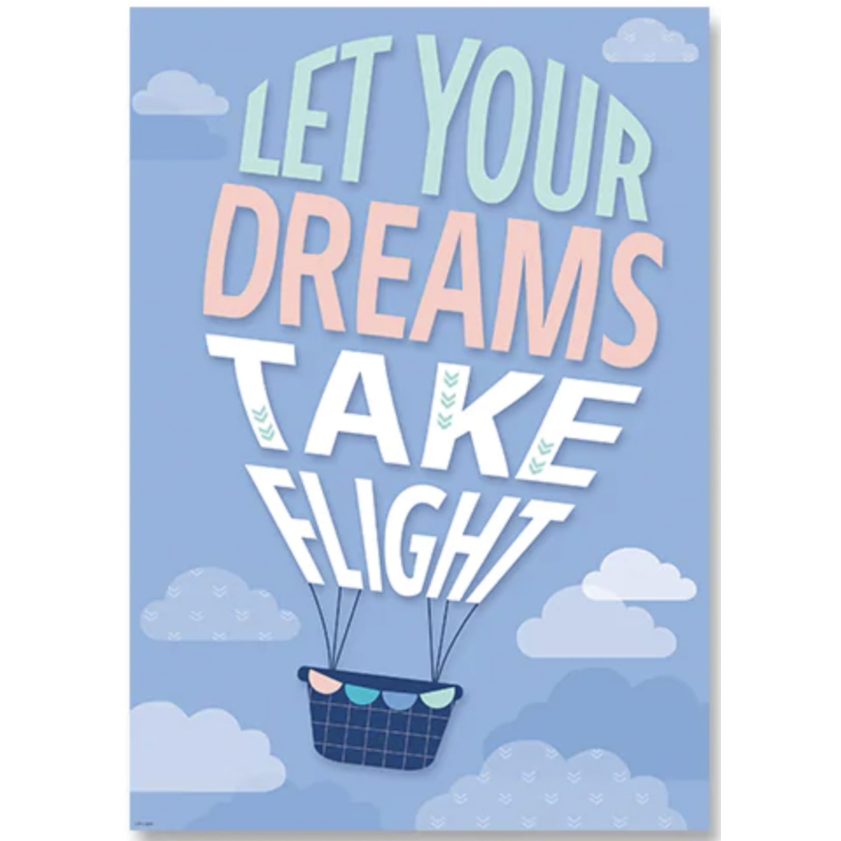 CREATIVE TEACHING PRESS Let Your Dreams Take Flight Poster