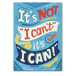 CREATIVE TEACHING PRESS CLM It's not "I can't"... Poster