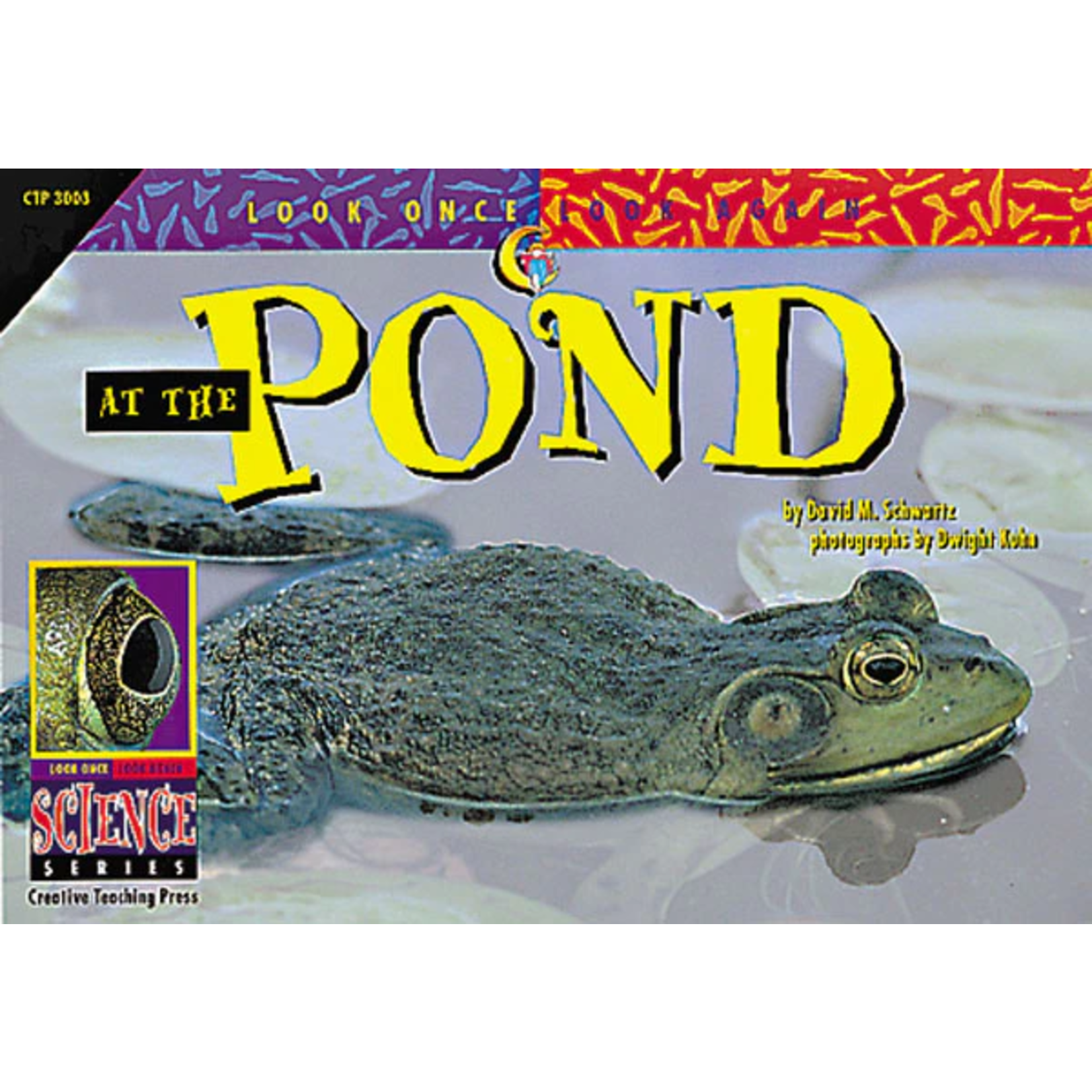 CREATIVE TEACHING PRESS Look Once, Look Again: At the Pond (Level N)