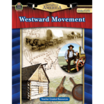 TEACHER CREATED RESOURCES Spotlight on America: Westward Movement