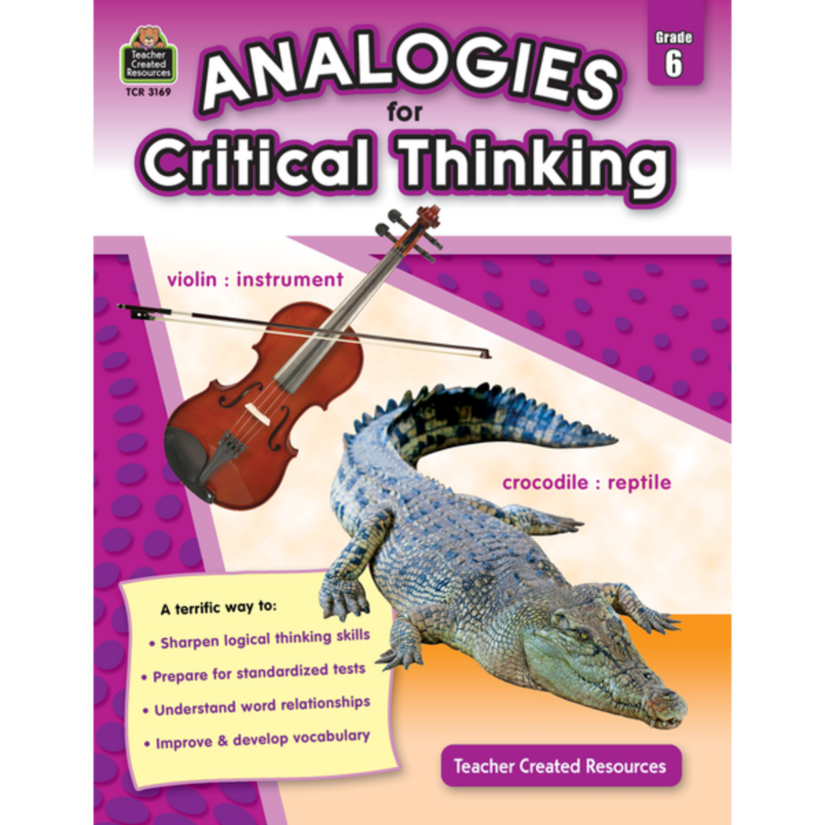 TEACHER CREATED RESOURCES Analogies for Critical Thinking Grade 6