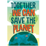 Together We Can Save the Planet Poster 13" x 19"