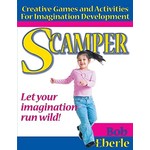 Scamper: Creative Games and Activities for Imagination Development (Combined ed., Grades 2-8) 1st Edition