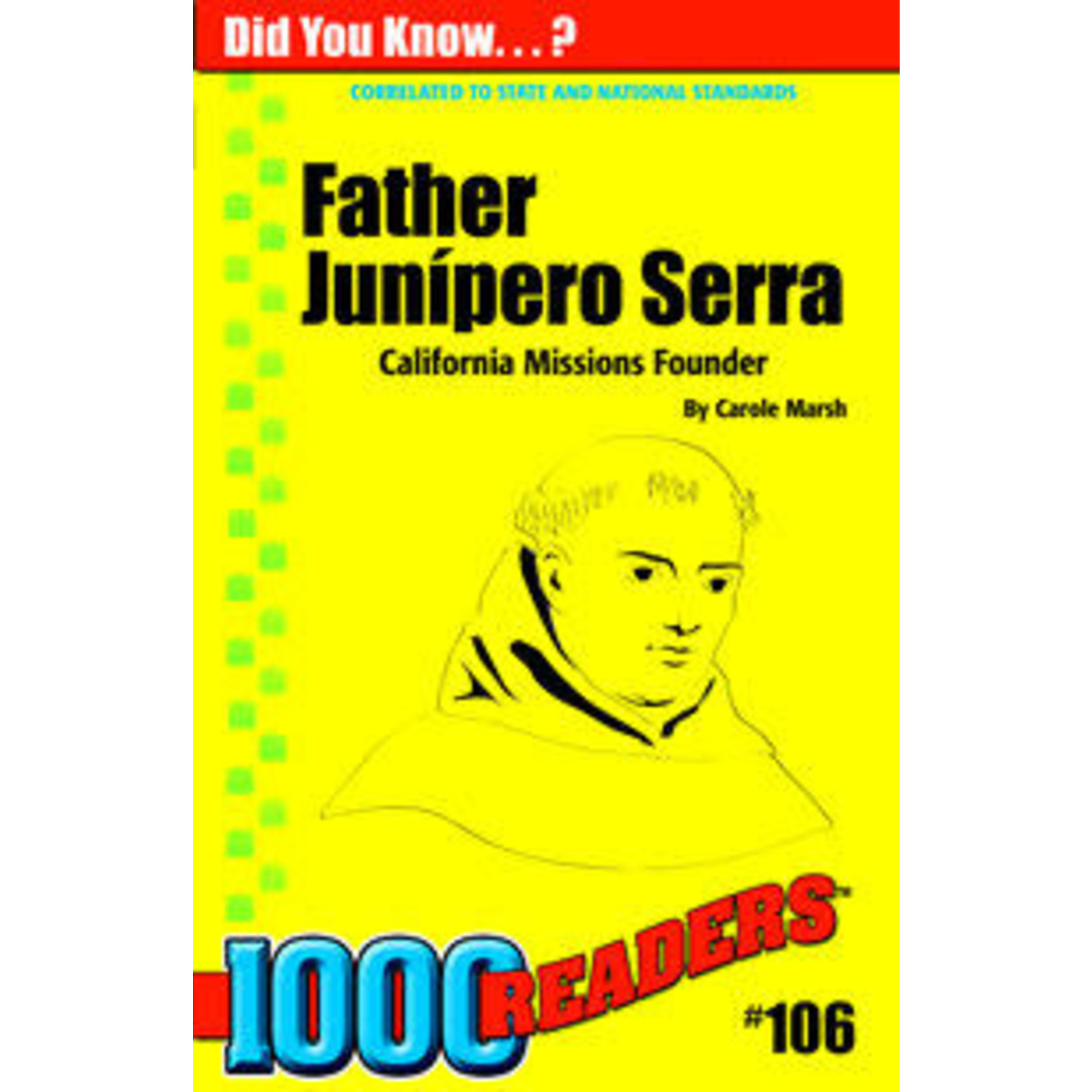 Father Junipero Serra: California Missions Founder