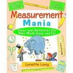 Measurement Mania: Games and Activities That Make Math Easy and Fun