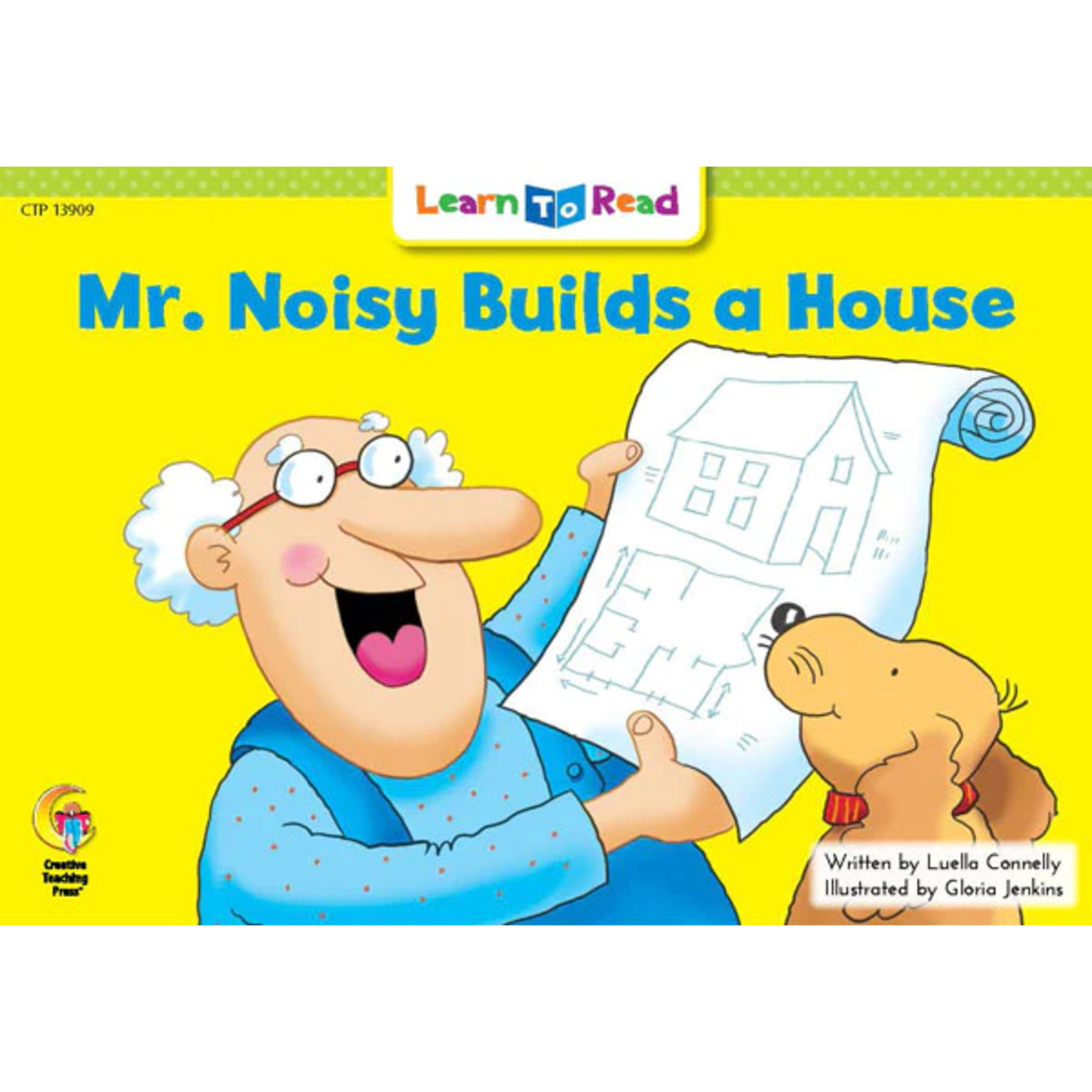 CREATIVE TEACHING PRESS Mr. Noisy Builds a House (Level D)