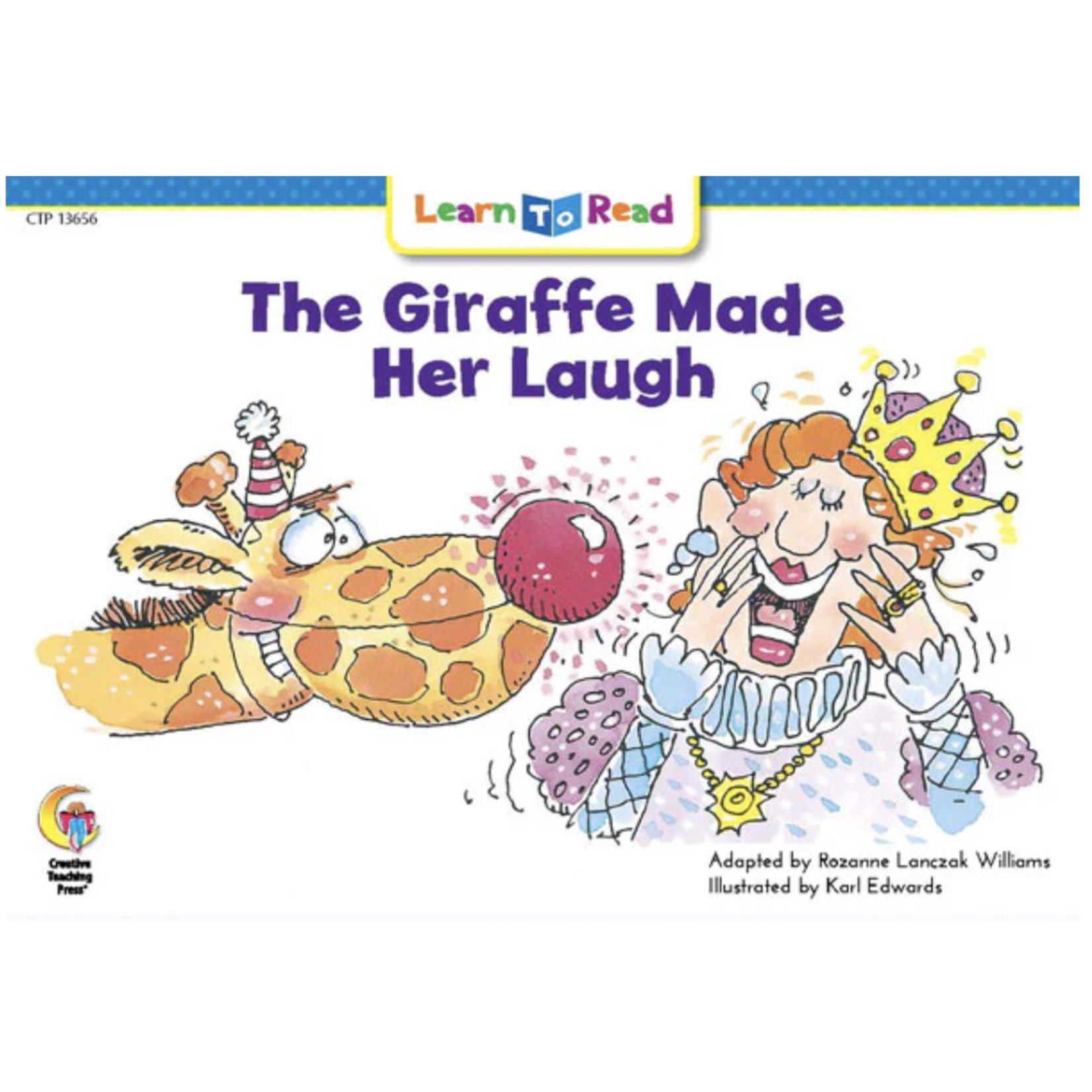 CREATIVE TEACHING PRESS The Giraffe Made Her Laugh (Level C)