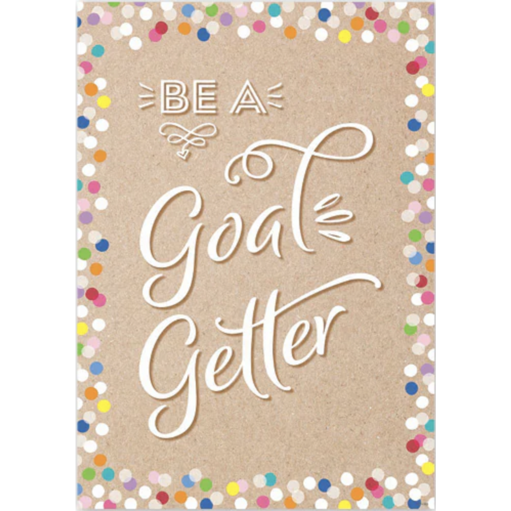 CREATIVE TEACHING PRESS Be a goal getter. Poster