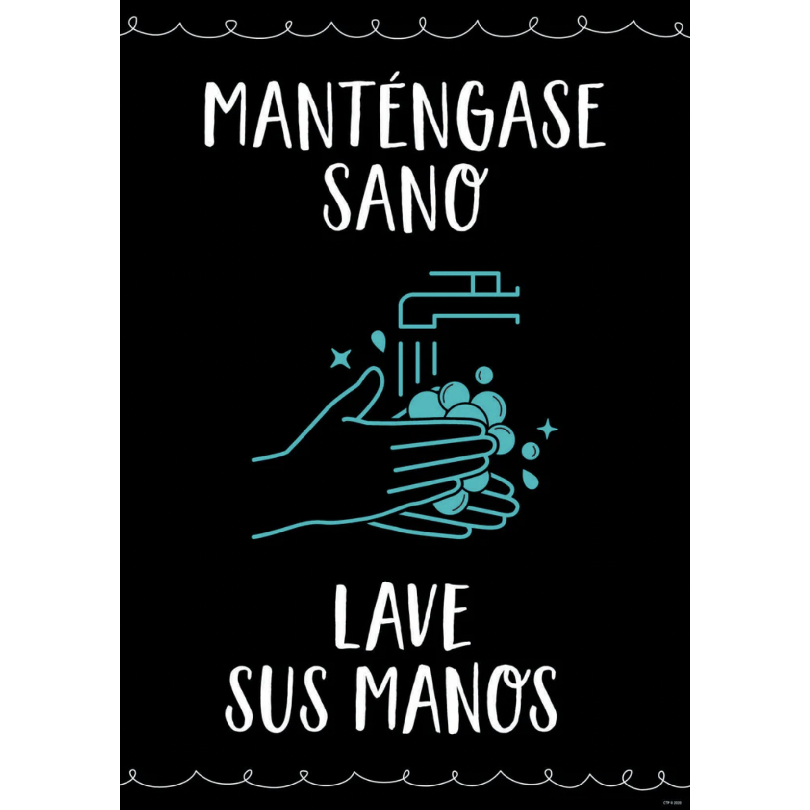 CREATIVE TEACHING PRESS Manténgase sano. Lave sus manos. (Stay healthy. Wash your hands.)