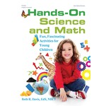 Hands-On Science and Math: Fun, Fascinating Activities for Young Children