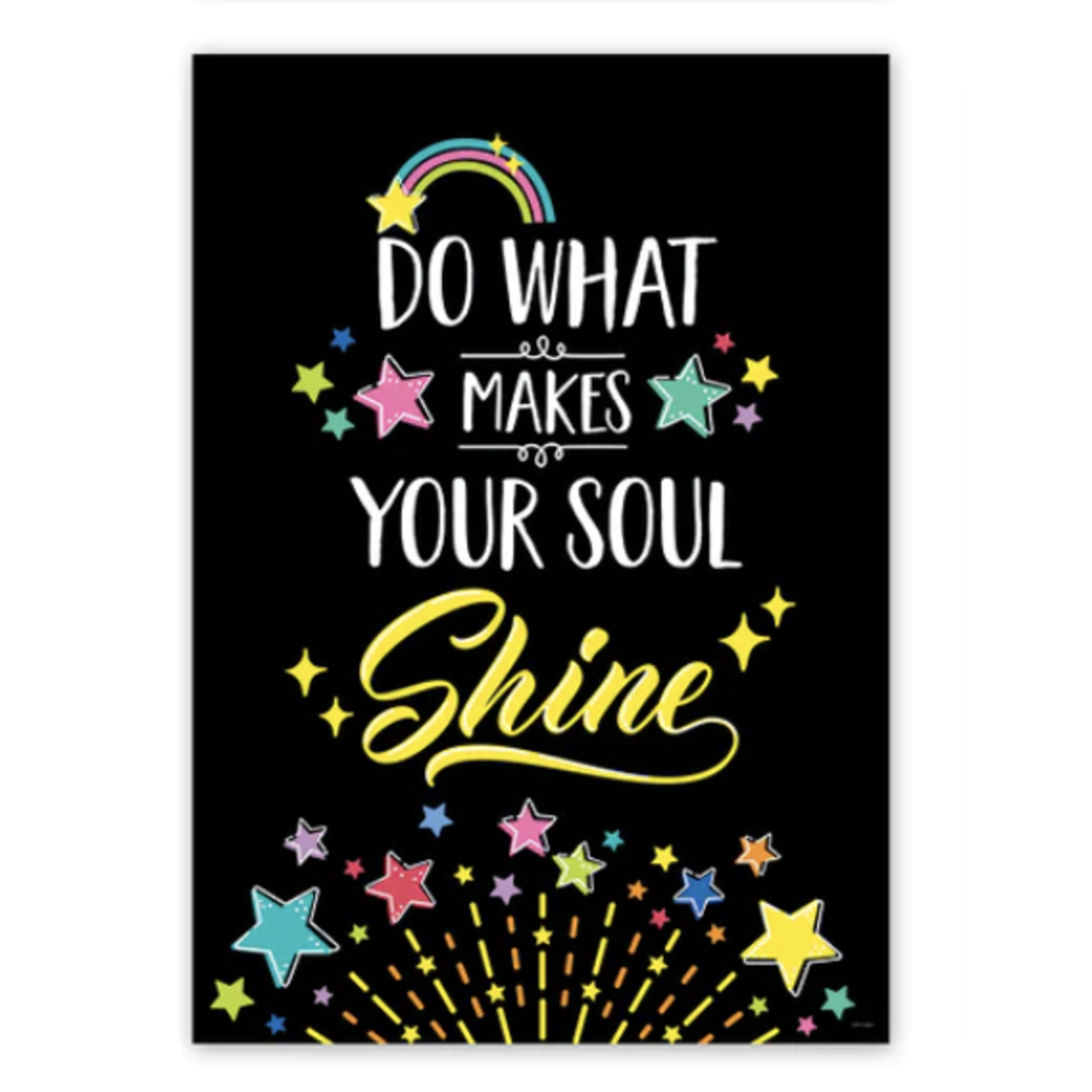 CREATIVE TEACHING PRESS Star Bright Inspire U Do What Makes Your Soul Shine  Poster