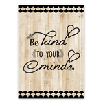 CREATIVE TEACHING PRESS Core Decor Black, White, and Wood Inspire U Be kind to your mind Poster