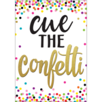 TEACHER CREATED RESOURCES Cue the Confetti Positive Poster