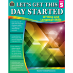 TEACHER CREATED RESOURCES Let's Get This Day Started: Writing and Language Skills Grade 5