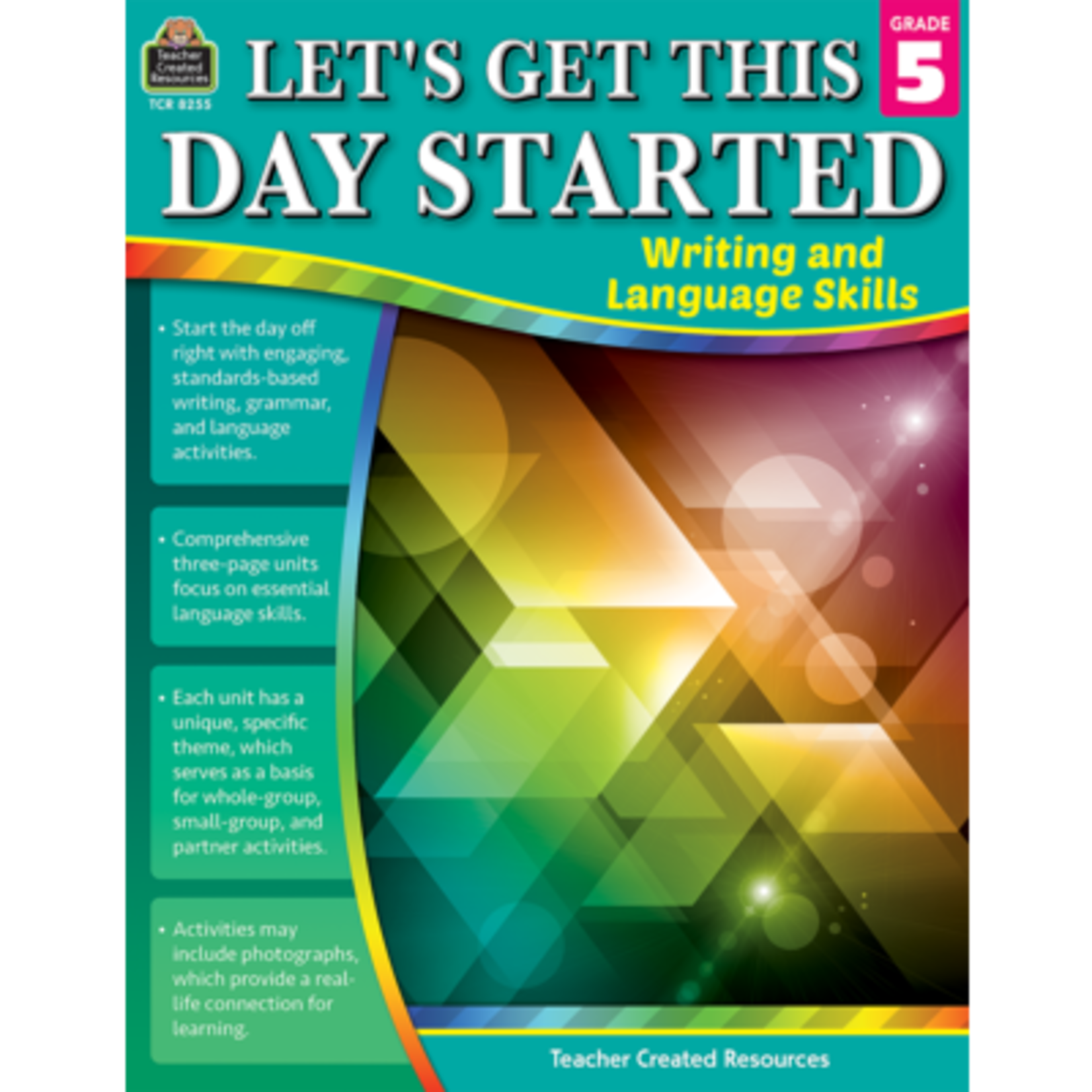 TEACHER CREATED RESOURCES Let's Get This Day Started: Writing and Language Skills Grade 5
