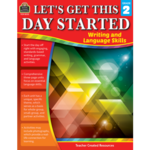 TEACHER CREATED RESOURCES Let's Get This Day Started: Writing and Language Skills Grade 2