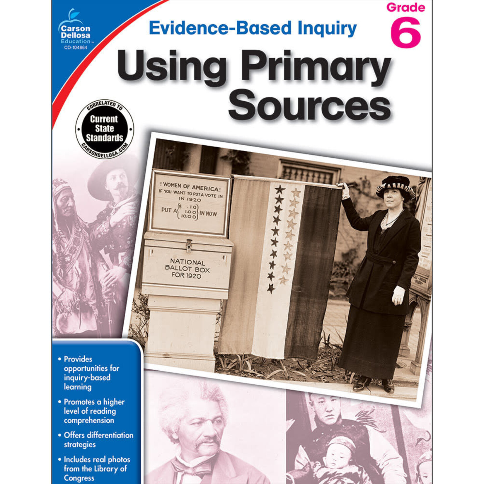 CARSON DELLOSA PUBLISHING CO Using Primary Sources Workbook Grade 6