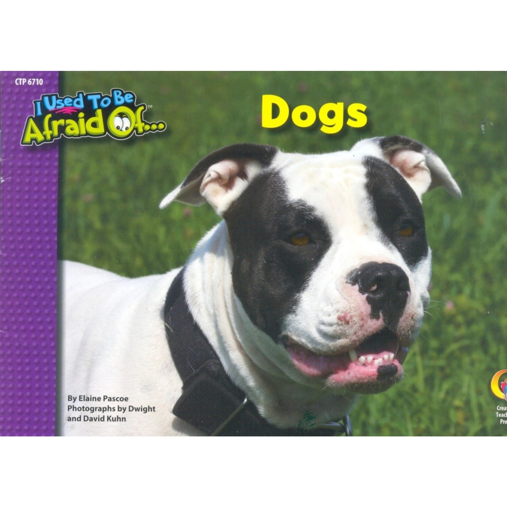 CREATIVE TEACHING PRESS I Used To Be Afraid Of Dogs (Level K)