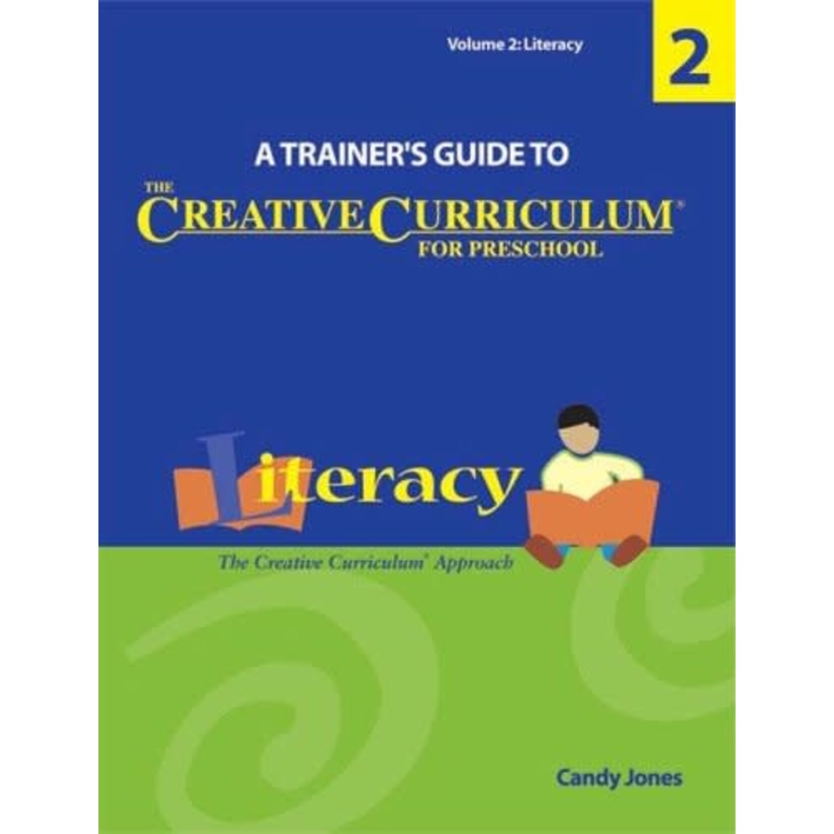 A Trainer's Guide to The Creative Curriculum for Preschool: Literacy