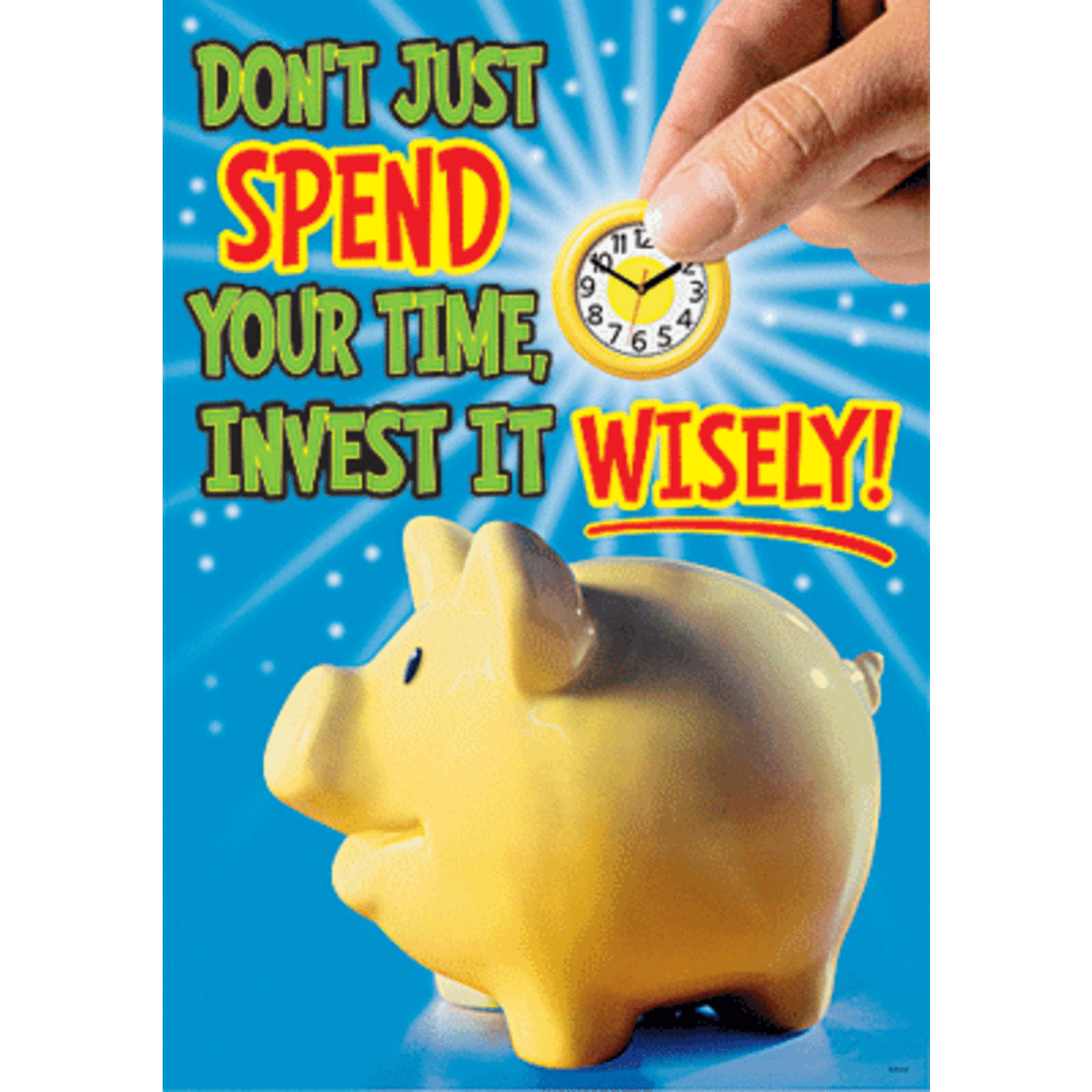 TREND ENTERPRISES INC Don't Just Spend Your Time, Invest It Wisely! Poster