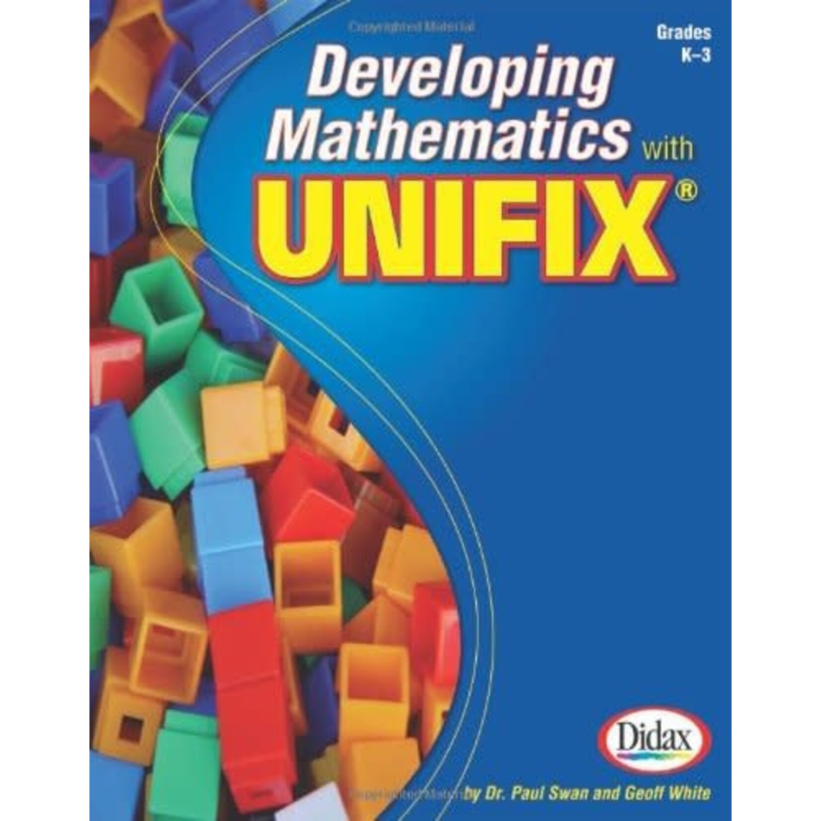 Developing Mathematics with Unifix / Gr K-3