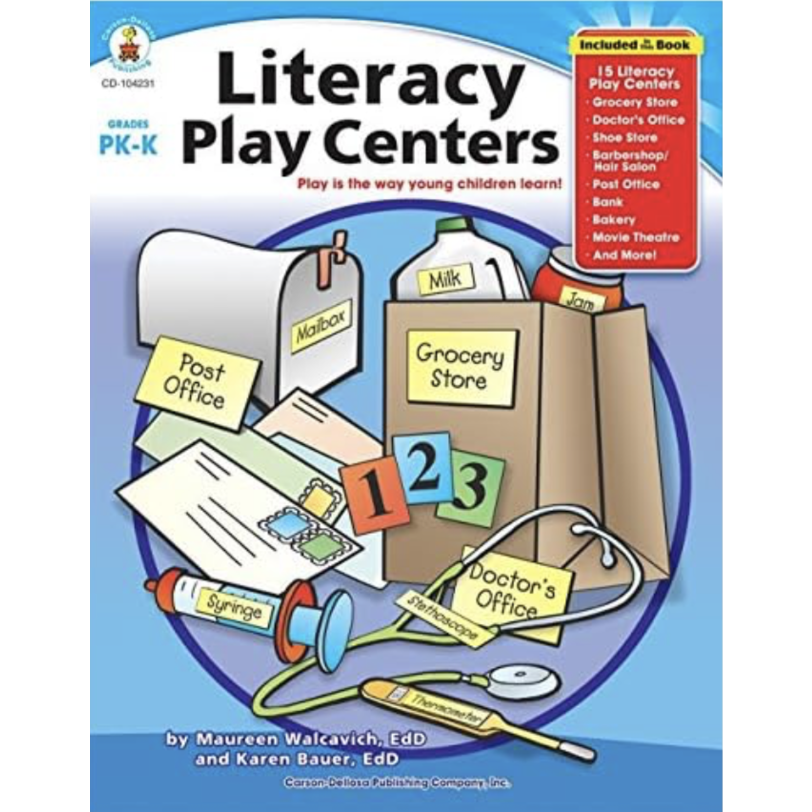 CARSON DELLOSA PUBLISHING CO Literacy Play Centers, Grades PK - K
