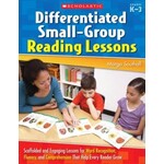 SCHOLASTIC TEACHING RESOURCES Differentiated Small-Group Reading Lessons Grades K-3