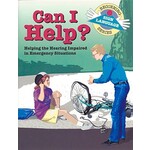 Can I Help?: Helping the Hearing Impaired in Emergency Situations (Beginning Sign Language)