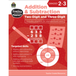 TEACHER CREATED RESOURCES Practice Makes Perfect: Addition & Subtraction Two-Digit and Three-Digit (Gr. 2–3)