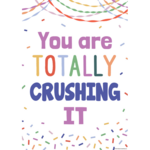 TEACHER CREATED RESOURCES You Are Totally Crushing It Positive Poster