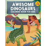 Awesome Dinosaurs Coloring Book For Kids