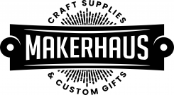 Makerhaus Craft Supplies & Custom Gifts
