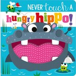 Never Touch  A Hungry Hippo