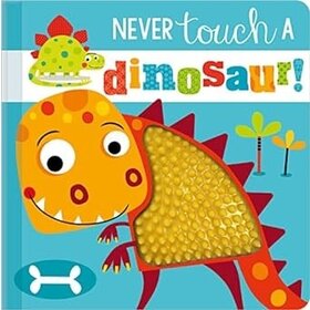 Never Touch A Dinosaur