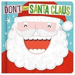 Don't Feed Santa Claus