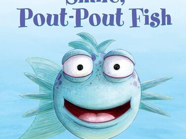 Smile, Pout-Pout Fish