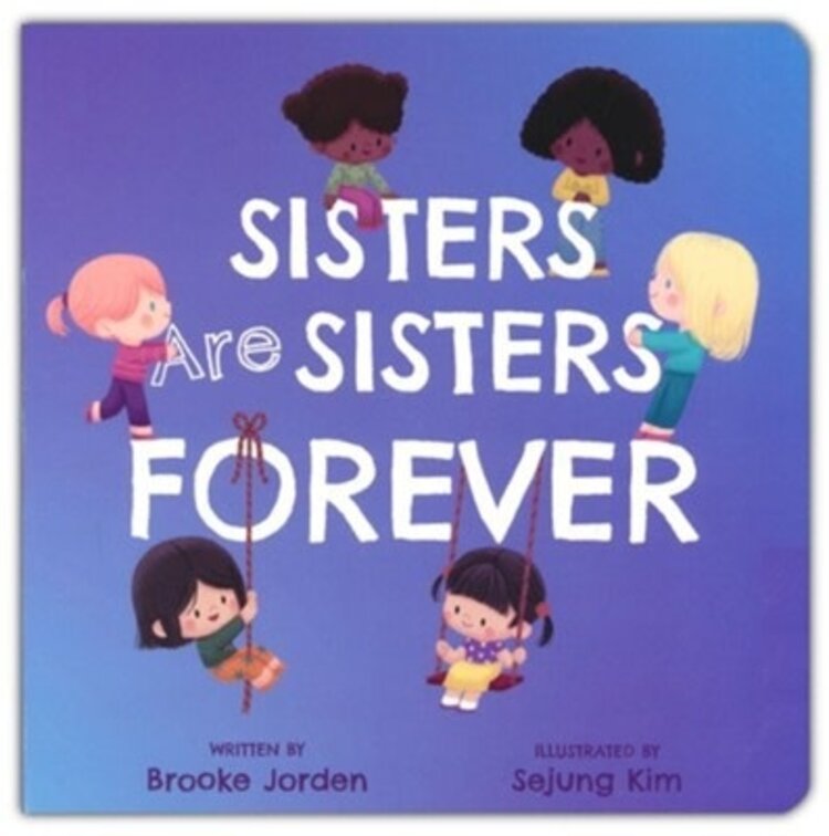 Sisters Are Sisters Forever