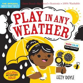 Indestructibles: Play in Any Weather
