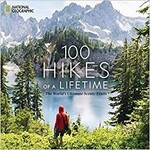 100 Hikes of a Lifetime:  The World's Ultimate Scenic Trails
