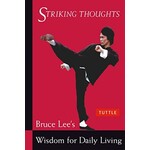 Striking Thoughts:  Bruce Lee's Wisdom for Daily Living