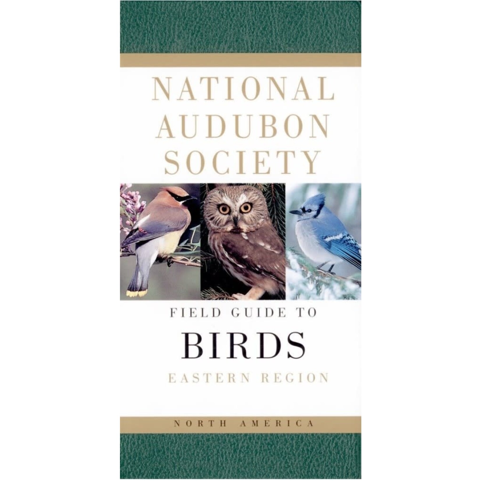 National Audubon Society Field Guide to North American Birds--E: Eastern Region - Revised Edition (Revised)