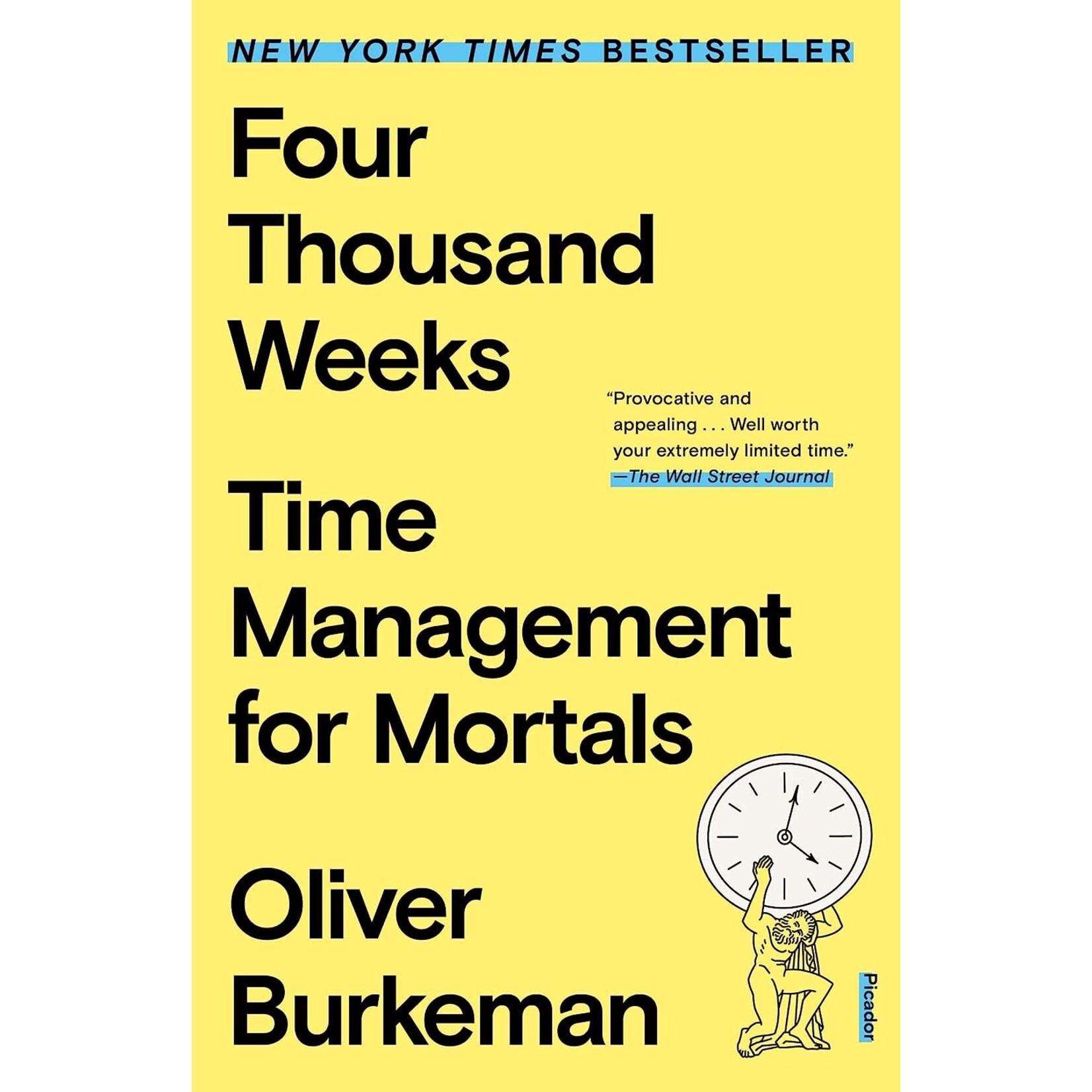 Four Thousand Weeks:  Time Management for Mortals