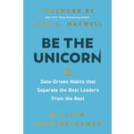 Be the Unicorn: 12 Data-Driven Habits that Separate the Best Leaders from the Rest