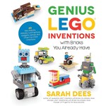 Genius Lego Inventions with Bricks You Already Have: 40+ New Robots, Vehicles, Contraptions, Gadgets, Games and Ohter Fun Stem Creations
