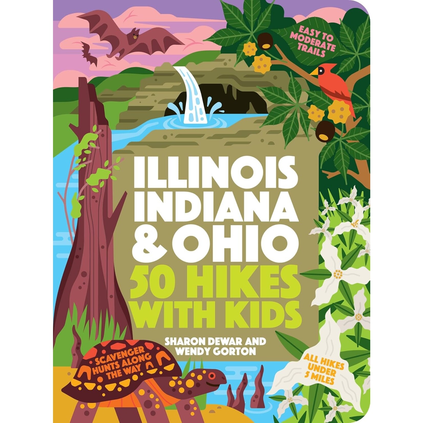 Illinois, Indiana & Ohio: 50 Hikes with Kids