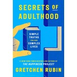 Secrets of Adulthood: Simple Truths for Our Complex Lives Secrets of Adulthood: Simple Truths for Our Complex Lives