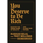 You Deserve to Be Rich: Master the Inner Game of Wealth and Claim Your Future