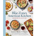 The Blue Zones American Kitchen: 100 Recipes to Live to 100