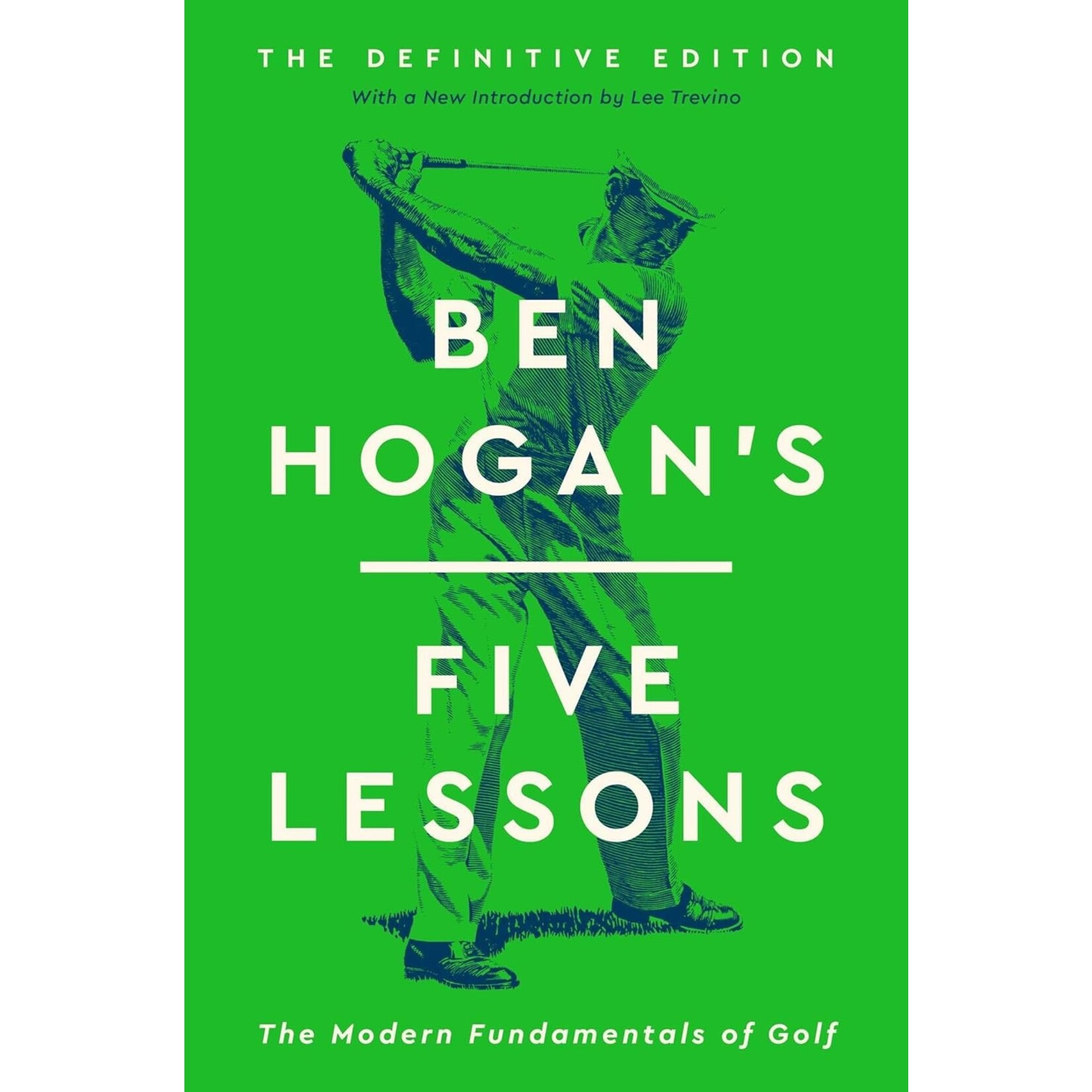 Ben Hogan's Five Lessons: The Fundamentals of Modern Golf